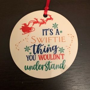 Taylor Swift Ornament “It’s a Swiftie Thing You Wouldn’t Understand” Great Gift!